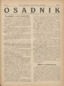 Osadnik. Dodatek do: Poradnik Gospodarski: pismo tygodniowe: organ kółek rolniczych w Wielkiem Księstwie Poznańskiem: organ kółek włościańsko-rolniczych w Wielkiem Księstwie Poznańskiem. 1931.07.19 R.1 Nr11