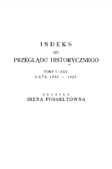 Indeks do Przeglądu Historycznego: tomy I-XXV lata 1905-1925