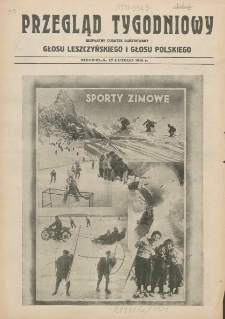 Przegląd Tygodniowy: bezpłatny dodatek ilustrowany Głosu Leszczyńskiego i Głosu Polskiego 1931.02.15