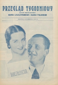 Przegląd Tygodniowy: bezpłatny dodatek ilustrowany Głosu Leszczyńskiego i Głosu Polskiego 1932.04.10