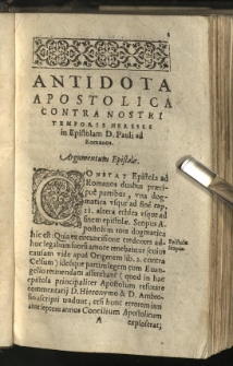 Antidota apostolica contra nostri temporis haereses. In quibus loca illa explicantur, quae haereticj hodie <maxime Caluinus et Beza> vel ad sua placita stabilienda, vel ad Catholicae Ecclesiae dogmata infirmanda, callide et impie deprauarunt. In Acta Apostolorum [...] Authore Thoma Stapletono [...]. T. 1 [P. 2]