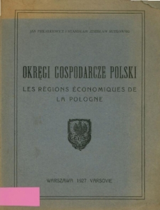 Okręgi gospodarcze Polski. Les régions économiques de la Pologne