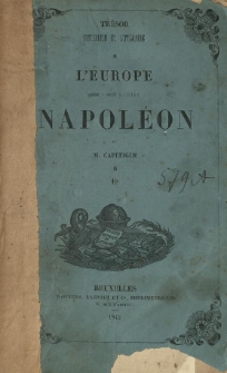 L'Europe pendant le consulat et l'empire de Napoléon. T.10