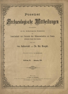 Posener Archaeologische Mittheilungen. 1888 Lief.3