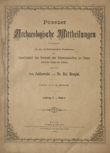 Posener Archaeologische Mittheilungen. 1889 Lief.5 Band 1