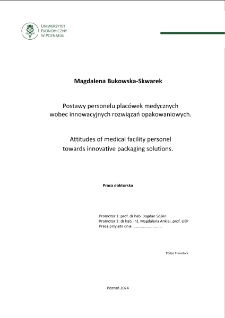 Postawy personelu plac&oacute;wek medycznych wobec innowacyjnych rozwiązań opakowaniowych