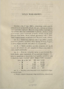 Rząd Narodowy [Inc.:] Dekretem z dnia 5 lipca 1863 r. ustanowioną została pożyczka przymusowa do wysokości 21 milionów złot. pol., rozłożona na możniejszych kapitalistów krajowych [...]
