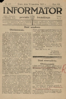 Informator Powiatu Śremskiego. 1931.04.15 R.13 Nr 27