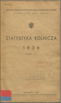 Statystyka rolnicza 1936. Cz. 1 i 2