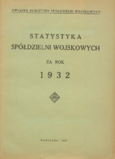 Statystyka Sp&oacute;łdzielni Wojskowych za rok 1932