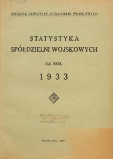 Statystyka Sp&oacute;łdzielni Wojskowych za rok 1933