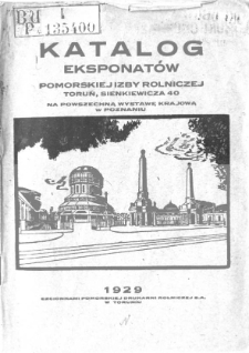 Katalog eksponatów Pomorskiej Izby Rolniczej, Toruń Sienkiewicza 40, na Powszechną Wystawę Krajową w Poznaniu
