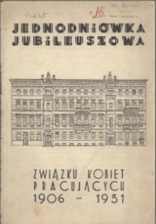 Jednodniówka jubileuszowa Związku Kobiet Pracujących 1906-1931