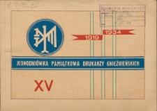 Jednodniówka Związku Zawodowego Drukarzy i Pokrewnych Zawodów w Polsce - Filja Gniezno : wydana z okazji 15-lecia : 1919 - XV - 1934