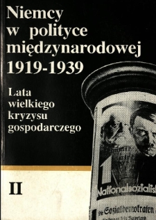 Niemcy w polityce międzynarodowej: 1919-1939. pod red. Stanisława Sierpowskiego. T. 2. Lata wielkiego kryzysu gospodarczego
