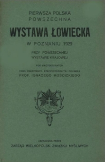 Pierwsza Polska Powszechna Wystawa Łowiecka w Poznaniu 1929 Przy Powszechnej Wystawie Krajowej