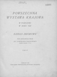 Powszechna Wystawa Krajowa w Poznaniu w roku 1929 T.4