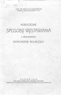 Nowoczesne sposoby wystawiania z uwzględnieniem eksponat&oacute;w rolniczych