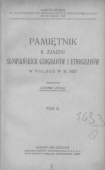 Pamiętnik II Zjazdu Słowiańskich Geograf&oacute;w i Etnograf&oacute;w odbytego w Polsce w roku 1927 T.2