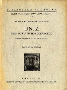 Uniż : wieś powiatu horodeńskiego : (studjum społeczno-gospodarcze)