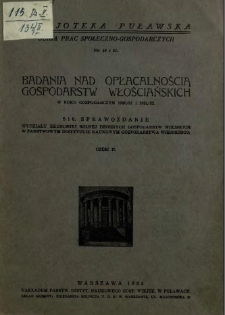 Badania nad opłacalnością gospodarstw włościańskich : w roku gospodarczym 1930/31 i 1931/32 : 5 i 6. sprawozdanie Wydziału Ekonomiki Rolnej Drobnych Gospodarstw Wiejskich w Państwowym Instytucie Naukowym Gospodarstwa Wiejskiego. Cz. 2