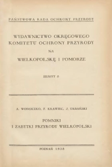 Wydawnictwo Okręgowego Komitetu Ochrony Przyrody na Wielkopolskę i Pomorze w Poznaniu Z.8; Pomniki z zabytki przyrody Wielkopolski