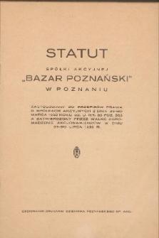 Statut sp&oacute;łki akcyjnej "Bazar Poznański" w Poznaniu (wyd. 1931)
