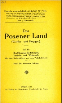 Das Posener Land: (Warthe- und Netzegau). Teil 3, Bevolkerung, Siedlungen, Verkehr und Wirtschaft : mit einer Nationalitaten- und einer Volksdichtekarte