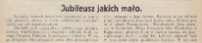 Jubileusz jakich mało