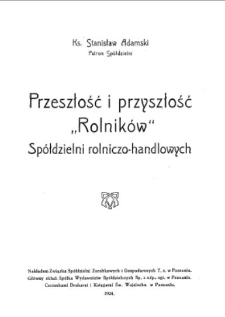Przeszłość i przyszłość "Rolnik&oacute;w" sp&oacute;łdzielni rolniczo-handlowych