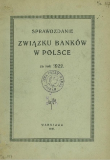Sprawozdanie Związku Bank&oacute;w w Polsce za rok 1922