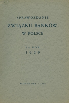 Sprawozdanie Związku Bank&oacute;w w Polsce za rok 1929