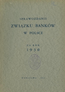 Sprawozdanie Związku Banków w Polsce za rok 1930