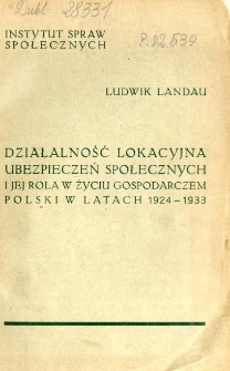 Działalność lokacyjna ubezpieczeń społecznych i jej rola w życiu gospodarczem Polski w latach 1924-1933