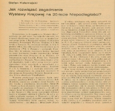Jak rozwiązać zagadnienie Wystawy Krajowej na 25-lecie Niepodległości