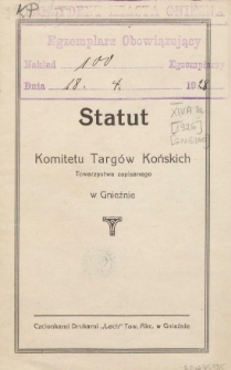 Statut Komitetu Targ&oacute;w Końskich Towarzystwa zapisanego w Gnieźnie