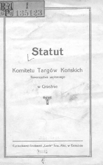Statut Komitetu Targ&oacute;w Końskich Towarzystwa zapisanego w Gnieźnie