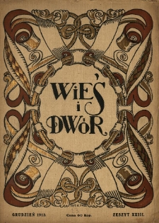 Wieś i Dw&oacute;r : dwutygodnik ilustrowany. 1913 R.2 z.23