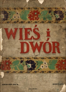 Wieś i Dw&oacute;r : dwutygodnik ilustrowany. 1914 R.3 z.8