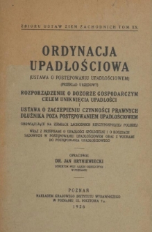 Ordynacja upadłościowa : (ustawa o postępowaniu upadłościowem : przekład urzędowy) : rozporządzenie o dozorze gospodarczym celem uniknięcia upadłości