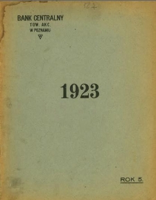 Sprawozdanie Banku Centralnego Tow. Akc. w Poznaniu za rok ... 1923,1934