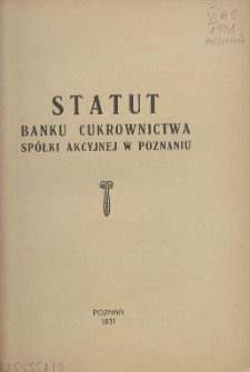 Statut Banku Cukrownictwa Spółki Akcyjnej w Poznaniu