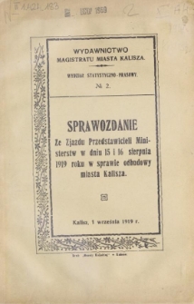 Sprawozdanie ze Zjazdu Przedstawicieli Ministerstw w dniu 15 i 16 sierpnia 1919 roku w sprawie odbudowy miasta Kalisza