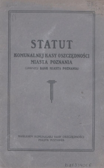 Statut Komunalnej Kasy Oszczędności miasta Poznania (dawniej Bank Miasta Poznania)