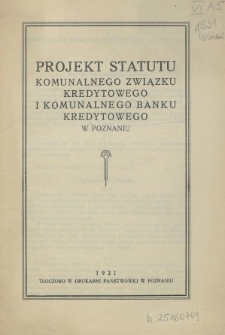 Projekt statutu Komunalnego Związku Kredytowego i Komunalnego Banku Kredytowego w Poznaniu
