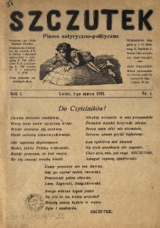 Szczutek : pismo satyryczno-polityczne. 1918.03.01 R.1 Nr1