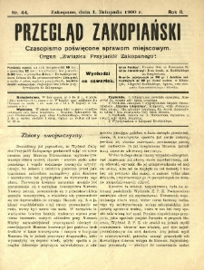 Przegląd Zakopiański : czasopismo poświęcone sprawom miejscowym. Organ "Związku Przyjaciół Zakopanego" 1900.11.01 R.2 Nr44