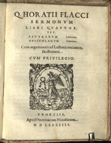 Q. Horatii Flacci Sermonum Libri Quatuorum, Seu, Satyrarum Libri duo. Epistolarum Libri duo. Cum argumentis ad Lectoris maiorem facilitatem