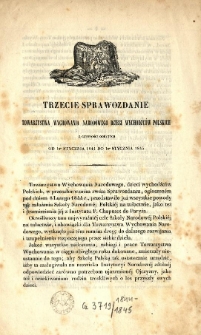Trzecie sprawozdanie Towarzystwa Wychowania Narodowego dla Dzieci Wychodźc&oacute;w Polskich z czynności odbytych od 1go stycznia 1844 do 1go stycznia 1845