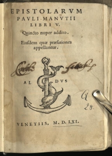 Epistolarum Pauli Manutii libri V. : Quincto nuper addito. Eiusdem quae praefationes appellantur